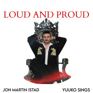 Listen to Loud and Proud song with lyrics from Jon Martin Istad