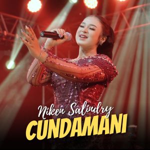 Listen to CUNDAMANI song with lyrics from Niken Salindry