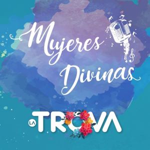 อัลบัม Mujeres Divinas ศิลปิน La Trova