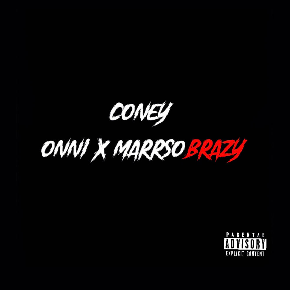 Coney (feat. MarrSoBrazy) (Explicit)