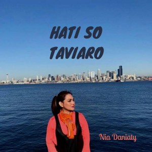 Album Hati So Taviaro oleh Nia Daniaty