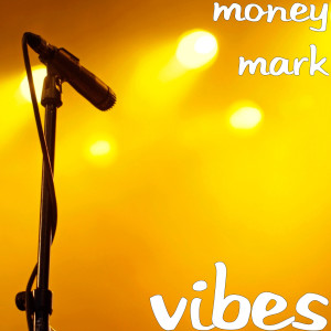 Dengarkan Vibez (Explicit) (其他) lagu dari Money Mark dengan lirik