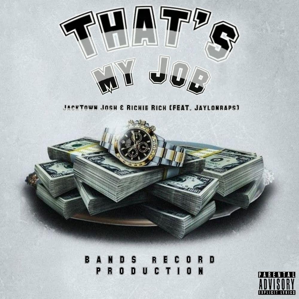 That's My Job (feat. Richie Rich & Jaylanraps) (Explicit)