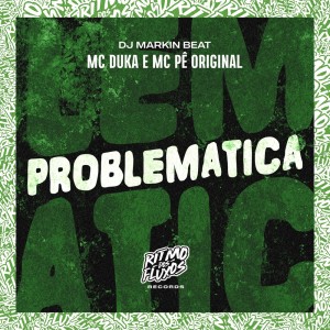 Album Problematica (Explicit) from Mc Duka