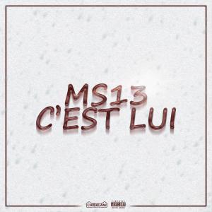 Album C'est lui (Explicit) from Ms13