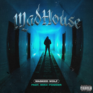 Masked Wolf的專輯Madhouse (feat. Mike Posner) (Explicit)