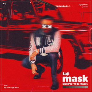 Dengarkan lagu Behind The Mask (Explicit) nyanyian Taji dengan lirik