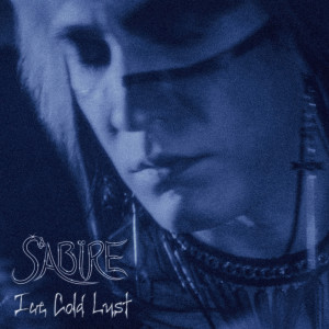 Listen to Ice Cold Lust (Explicit) song with lyrics from Sabïre