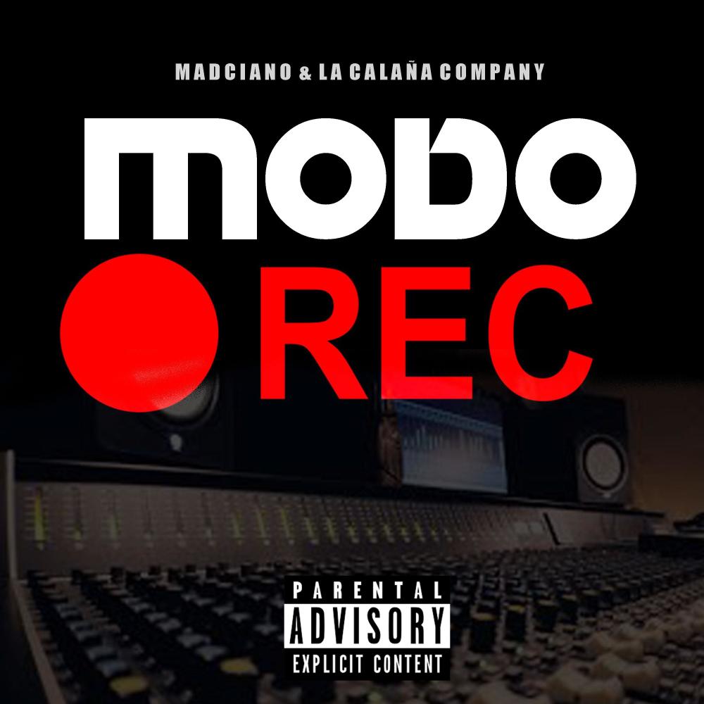 Modo Rec (feat. Madciano & La Calaña Company) (Explicit)