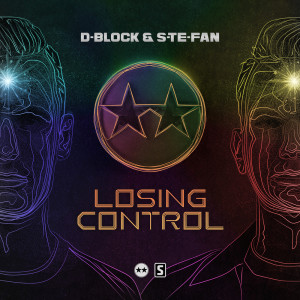 收听D-Block & S-te-Fan的Losing Control歌词歌曲