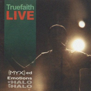 Live Myxed Emotions At Halo-Halo dari True Faith