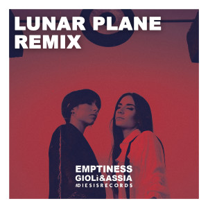 收聽Giolì & Assia的Emptiness (Lunar Plane Remix)歌詞歌曲
