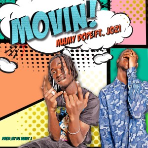 Listen to Movin (Explicit) song with lyrics from Mamy Dope