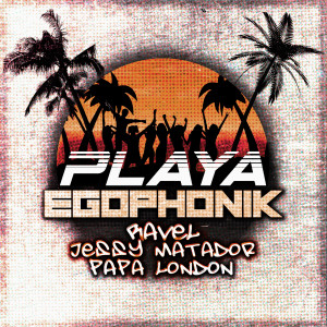 Listen to Playa song with lyrics from Egophonik