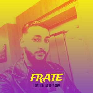 Album Frate from TONI DE LA BRASOV