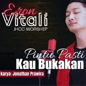 Listen to Pintu Pasti Kau Bukakan song with lyrics from Eron Vitali (JHCC Worship)