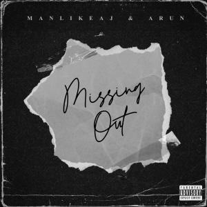Man Like AJ的專輯Missing Out (Explicit)