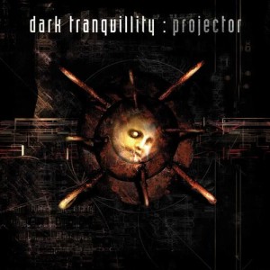 Dark Tranquillity的專輯Projector
