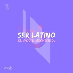 Dengarkan lagu Ser Latino nyanyian Sr. Saco dengan lirik