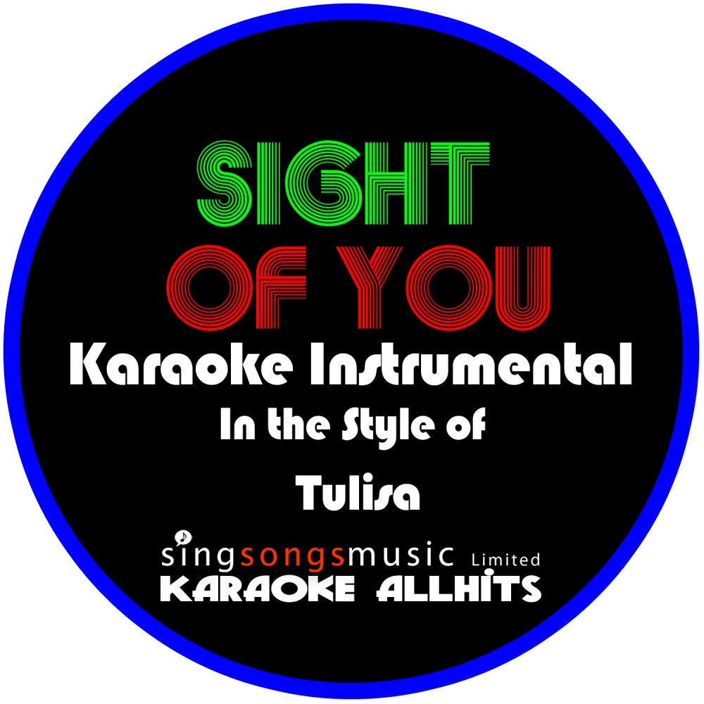 Sight of You (In the Style of Tulisa) [Karaoke Intrumental Version]