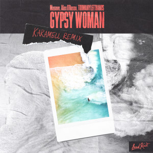 Album Gypsy Woman (Karamell Remix) from Masove