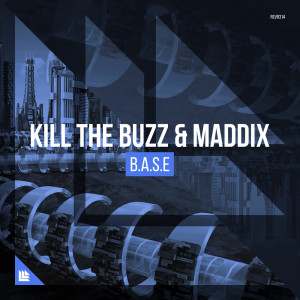 Listen to B.A.S.E (Extended Mix) song with lyrics from Kill The Buzz