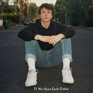 ดาวน์โหลดและฟังเพลง If We Have Each Other พร้อมเนื้อเพลงจาก Alec Benjamin