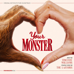 Timothy Williams的專輯Your Monster (Original Motion Picture Soundtrack)