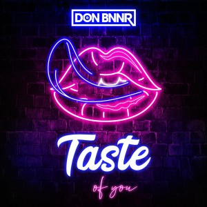 ดาวน์โหลดและฟังเพลง Taste of You พร้อมเนื้อเพลงจาก Don Bnnr