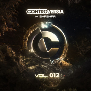 Bhaskar的專輯CONTROVERSIA by Bhaskar Vol. 012