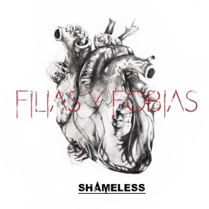 Shameless的專輯Filias y Fobias (Explicit)