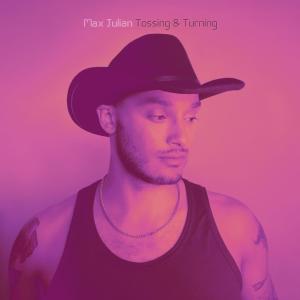 收聽Max Julian的Tossing & Turning歌詞歌曲