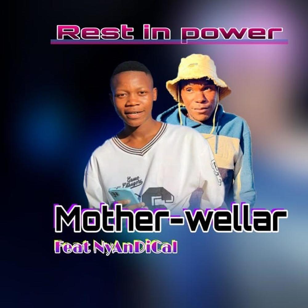 Mother-Wellar_Rest in Power