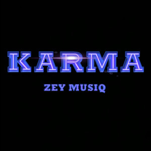Dengarkan lagu Karma nyanyian Zey_Musiq dengan lirik