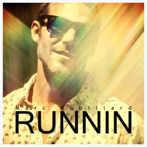 Listen to Runnin song with lyrics from Marc Robillard