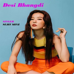 Listen to Desi Bhangdi song with lyrics from Sujit Minz