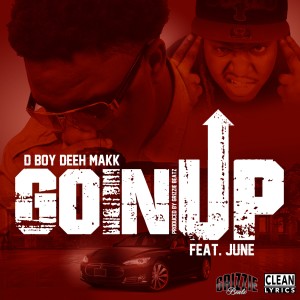 ดาวน์โหลดและฟังเพลง Goin' Up (Explicit) พร้อมเนื้อเพลงจาก Dboy Deeh Makk