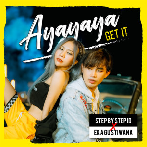 Album Ayayaya (Get It) from Step by Step ID