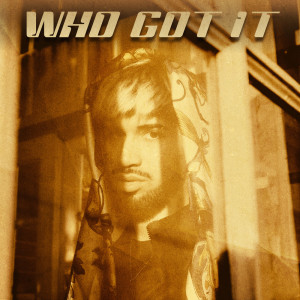 Album Who Got It from 
