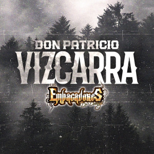 Listen to Don Patricio Vizcarra song with lyrics from Los Empacadores de Durango