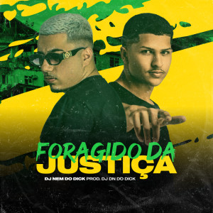 Album Foragido da Justiça (Explicit) from DJ DN do DICK