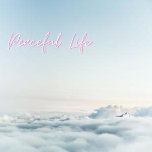 ดาวน์โหลดและฟังเพลง Peaceful Life พร้อมเนื้อเพลงจาก Cathy