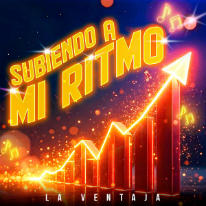 收聽La Ventaja的Subiendo A Mi Ritmo歌詞歌曲