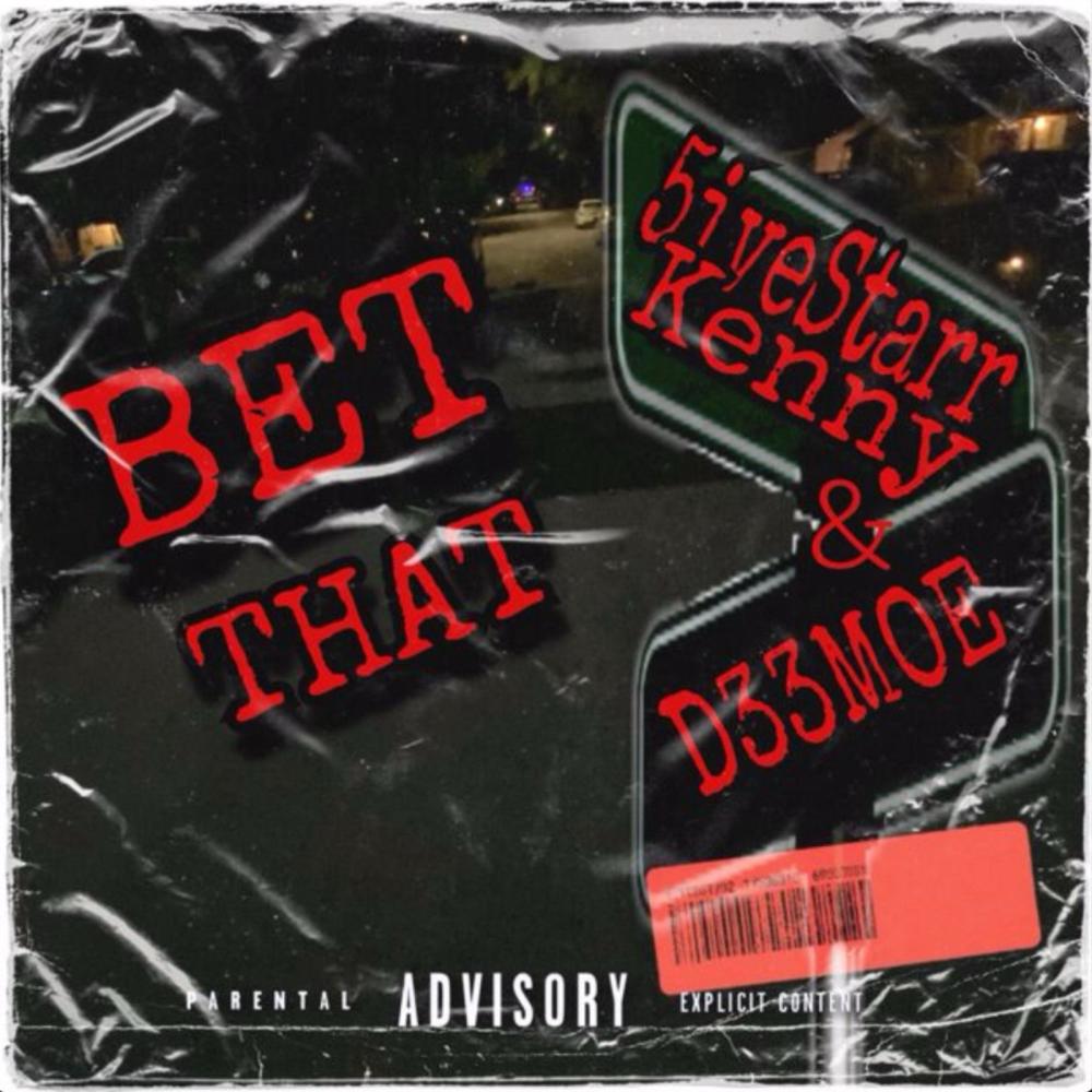 BET THAT (feat. D33MOE) (Explicit)