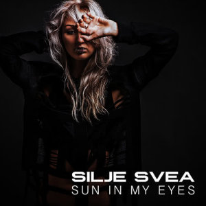 Album Sun in My Eyes (Explicit) from Silje Svea