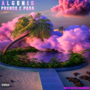 Listen to PRENDE & PASA (Explicit) song with lyrics from Algenis