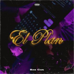 收聽Bas can的El Plan (feat. NEETRAM)歌詞歌曲