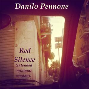 Red Silence ((Extended Minimal  Version)) dari Danilo Pennone
