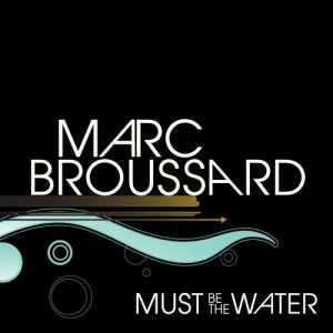 ดาวน์โหลดและฟังเพลง Must Be the Water (Single Version) พร้อมเนื้อเพลงจาก Marc Broussard