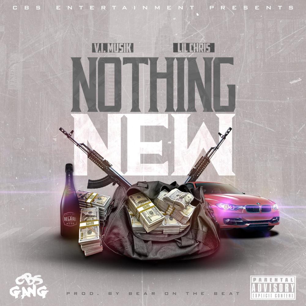Nothing New (feat. Lil Chris) (Explicit)